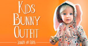 Easy DIY Kids Bunny outfit by Scratch and Stitch