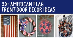 20+ American Flag Front Door Decor Ideas on Scratch and Stitch
