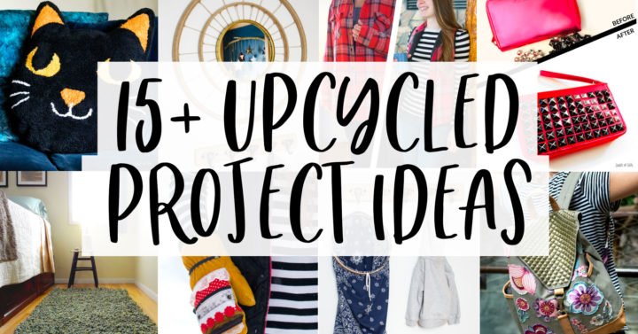 15 Upcycled Project Ideas on scratchandstitch.com