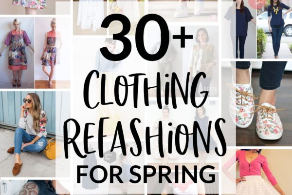 30 Clothing Refashion Perfect for Spring