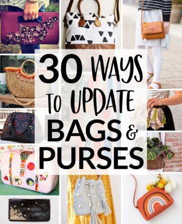 Refashion Projects: 30 Ways to Update Bags & Purses
