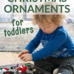 DIY Christmas Ornaments for Toddlers by Scratch and Stitch